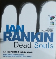 Dead Souls written by Ian Rankin performed by Bill Paterson on CD (Abridged)